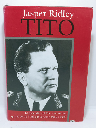 Tito - Jasper Ridley - Biografía - Líder Comunista - Vergara