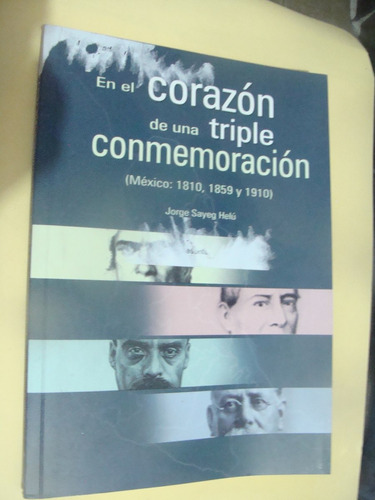 Libro En El Corazon De Una Triple Conmemoracion Mexico 1810