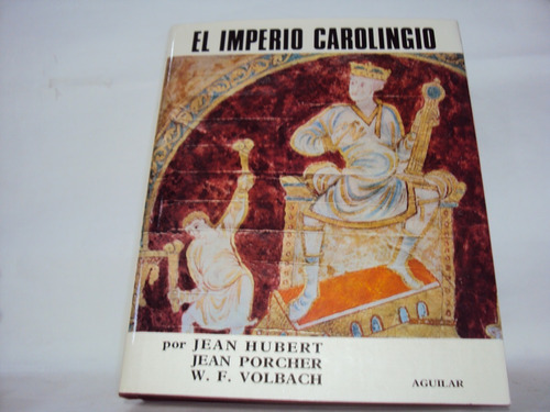 Universo De Las Formas El Imperio Carolingio Jeanhubert 