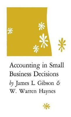 Libro Accounting In Small Business Decisions - James L. G...