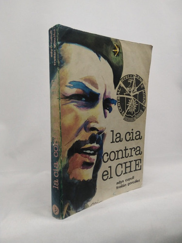 Che Guevara. La Cia Contra El Che