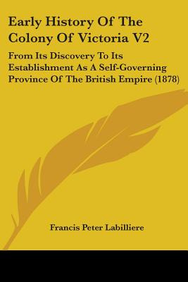 Libro Early History Of The Colony Of Victoria V2: From It...