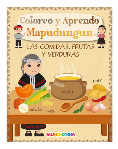 Colorea Y Aprende Mapudungun Las Comidas, Frutas Y Verduras