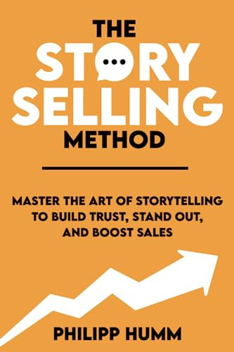 Book : The Storyselling Method Master The Art Of...