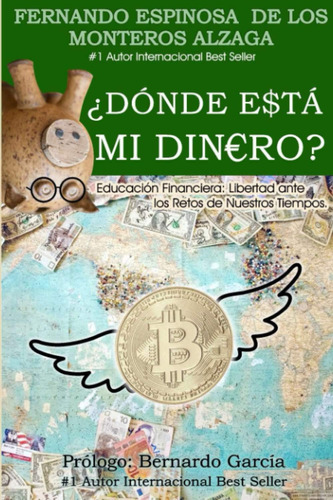 Libro: ¿dónde Está Mi Dinero?: Educación Financiera: Liberta