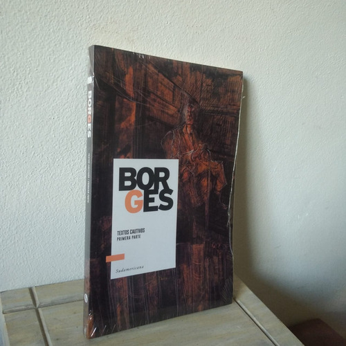 Textos Cautivos. Primera Parte-jorge Luis Borges