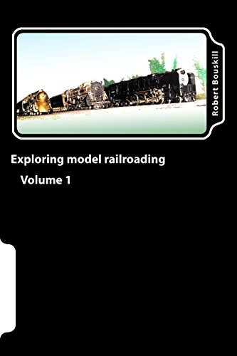 Exploring Model Railroading Volume 1