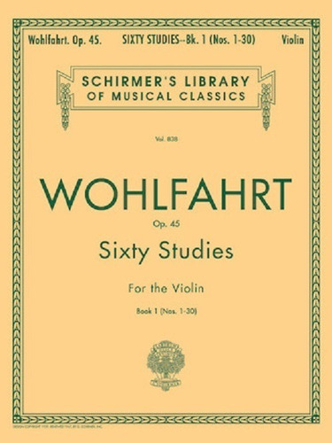 Sixty Studies Op.45 For The Violin Book I (nos. 1-30).