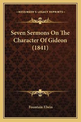 Libro Seven Sermons On The Character Of Gideon (1841) - F...