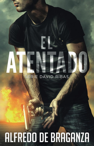 Libro: El Atentado (david Ribas (thrillers En Español)) En