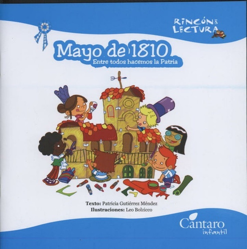 Mayo De 1810 - Entre Todos Hacemos La Patria - Patricia Guti