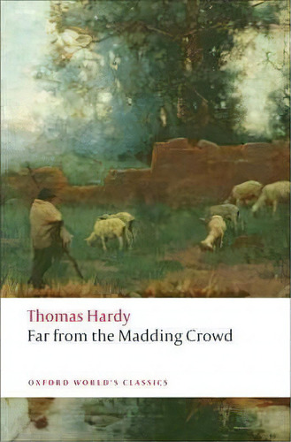 Far From The Madding Crowd, De Thomas Hardy. Editorial Oxford University Press, Tapa Blanda En Inglés