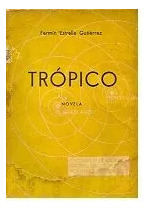 Fermin Estrella Gutierrez: Tropico