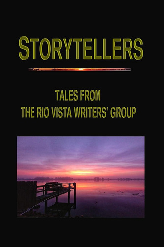 Libro: Storytellers: Tales From The Rio Vista Writersø Group