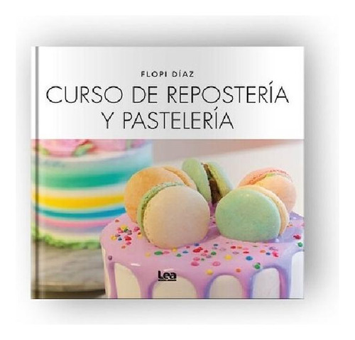 Curso De Reposteria Y Pasteleria - Flopi Diaz