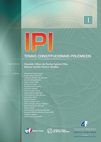 IPI - temas constitucionais polêmicos, de Valadão, Marcos Aurélio Pereira. Editora Fórum Ltda, capa mole em português, 2009