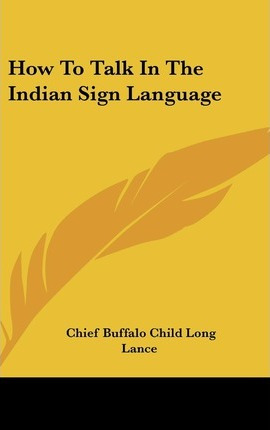 Libro How To Talk In The Indian Sign Language - Chief Buf...