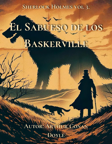 El Sabueso De Los Baskerville.: Sherlock Holmes Vol 3. 716wb