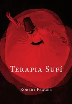 Comprar Terapia Sufí, De Robert Frager