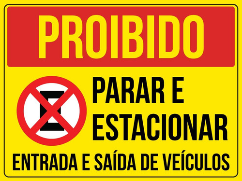 Placa Proibido Parar E Estacionar Entrada Saída Veículos Gg