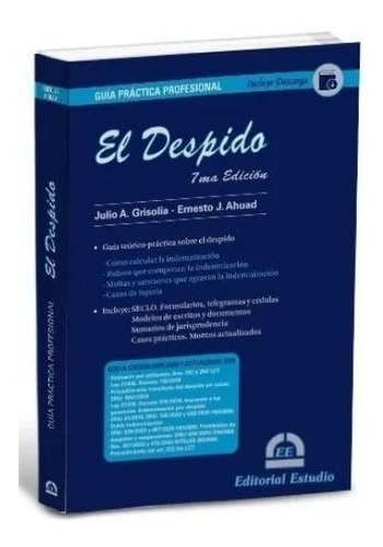Guía Práctica Profesional El Despido (última Edición), De Julio Armando Grisolia - Ernesto Ahuad. Editorial Estudio, Tapa Blanda En Español
