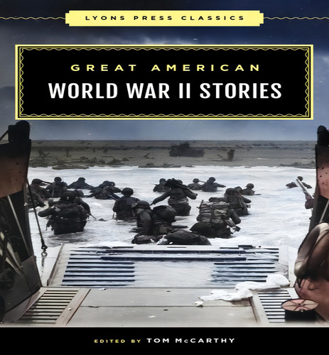Great American Ww2 Stories, De Mccarthy Tom. Editorial Lyons En Inglés, 2024