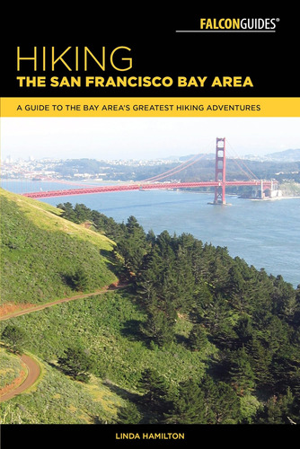 Libro: Hiking The San Francisco Bay Area: A Guide To The Bay