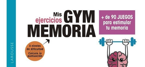 Libro Gym Memoria. Mã¡s De 90 Juegos Para Estimular Tu Me...