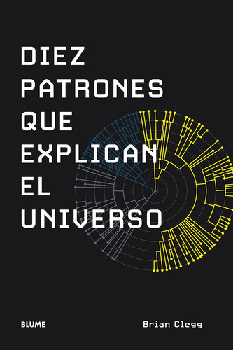 Diez Patrones Que Explican El Universo - Clegg Brian (libro)