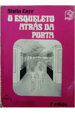 Livro O Esqueleto Atrás Da Porta - Stella Carr [1987]