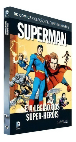 Dc Graphic Novels - Legião Dos Super-heróis - Ed 75