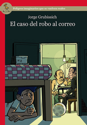 El Caso Del Robo Al Correo - Jorge Grubissich