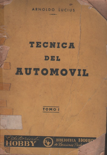 Libro Hobby * Tecnica Del Automovil - Tomo 1 - Año 1952