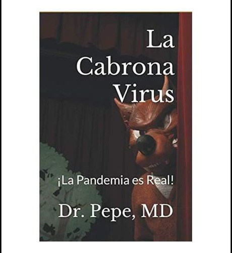 Libro: La Cabrona Virus: ¡la Pandemia Es Real! (spanish Edit