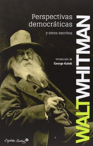 Perspectivas Democráticas Y Otros Escritos - Whitman, Walt