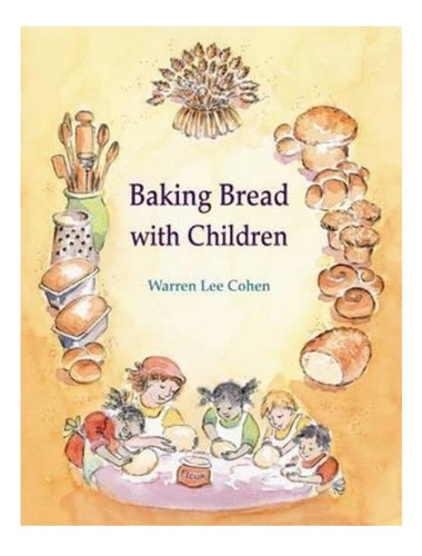 Baking Bread With Children - Warren Lee Cohen. Ebs