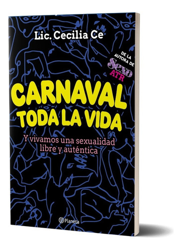 Carnaval Toda La Vida - Y Vivamos Una Sexualidad Libre Y...