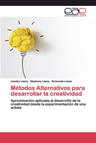 Libro: Métodos Alternativos Para Desarrollar La Creatividad: