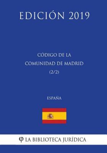 Codigo De La Comunidad De Madrid (2/2) (espana) (edicion 201