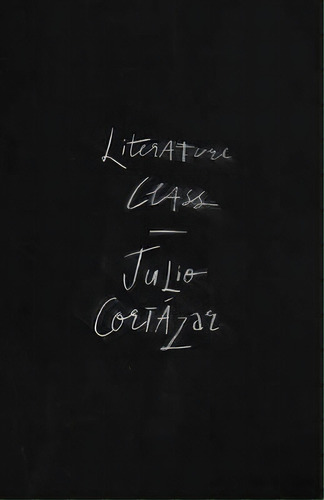 Literature Class, Berkeley 1980, De Julio Cortázar. Editorial New Directions Publishing Corporation, Tapa Blanda En Inglés