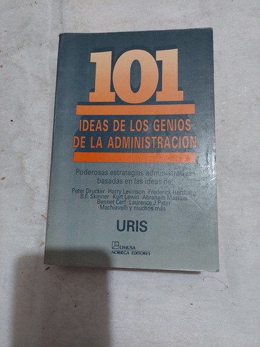 101 Ideas De Los Genios De La Administracion , Auren Uris