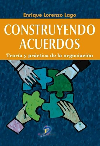 Construyendo Acuerdos, De Enrique Lorenzo Lago. Editorial Diaz De Santos Importados, Tapa Blanda, Edición 2017 En Español