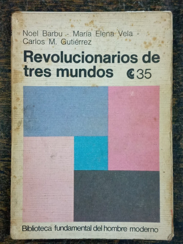 Revolucionarios De Tres Mundos * Ho Chi Minh Lumumba Guevara
