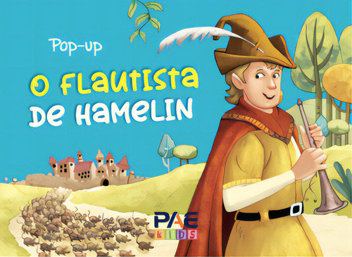 Livro Pop-up O Flautista De Hamelin, De Werner Guilia. Editora Pae Kids, Capa Mole Em Português, 2023