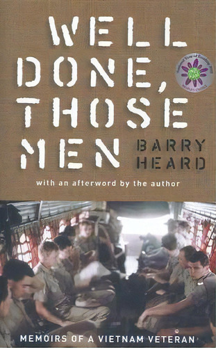 Well Done, Those Men : Memoirs Of A Vietnam Veteran, De Barry Heard. Editorial Scribe Publications, Tapa Dura En Inglés