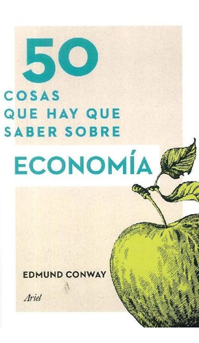 Libro 50 Cosas Que Hay Que Saber Sobre Economía De Edmund Co