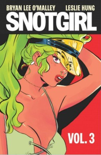 Snotgirl Volume 3: Is This Real Life?, De Aa. Vv.. Editorial Image Comics En Inglés