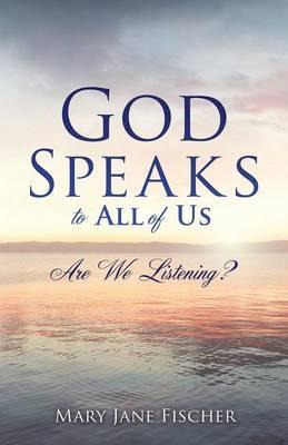 Libro God Speaks To All Of Us - Mary Jane Fischer