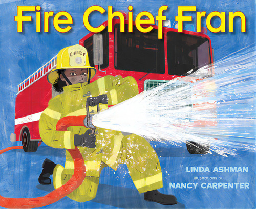 Fire Chief Fran, De Ashman, Linda. Editorial Astra House, Tapa Dura En Inglés