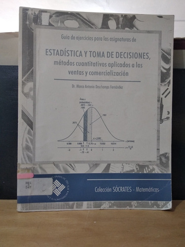 Estadística Y Toma De Decisiones Marco Antonio Deschamps Fdz